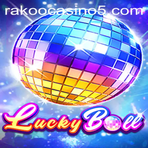 Experience the Thrill of LuckyBall: A Comprehensive Guide